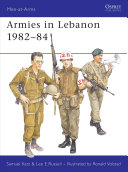 Armies in Lebanon 1982-84 /