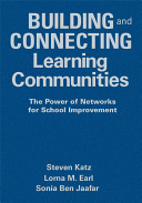 Building and connecting learning communities : the power of networks for school improvement /
