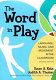 The word in play : language, music, and movement in the classroom /