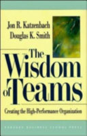 The wisdom of teams : creating the high-performance organization /