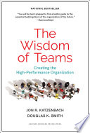 The wisdom of teams : creating the high-performance organization /