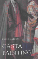 Casta painting : images of race in eighteenth-century Mexico /