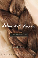 Dearest Anne : a tale of impossible love /