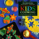 Kids cooking : scrumptious recipes for cooks ages 9 to 13 /