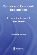 Culture and economic explanation : economics in the US and Japan /