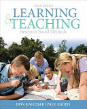 Learning and teaching : research-based methods /