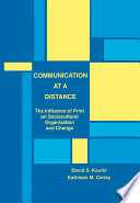 Communication at a distance : the influence of print on sociocutural organization and change /