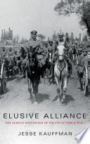 Elusive alliance : the German occupation of Poland in World War I /