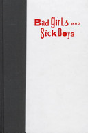 Bad girls and sick boys : fantasies in contemporary art and culture /