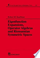 Eigenfunction expansions, operator algebras and Riemannian symmetric spaces /