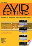 Avid editing : a guide for beginning and intermediate users /