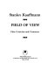 Field of view : film criticism and comment /