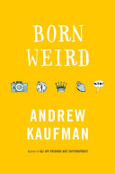 Born weird /