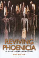 Reviving Phoenicia : in search of identity in Lebanon /