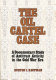 The oil cartel case : a documentary study of antitrust activity in the cold war era /