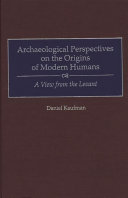 Archaeological perspectives on the origins of modern humans : a view from the Levant /