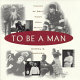 To be a man /