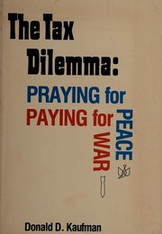 The tax dilemma : praying for peace, paying for war /