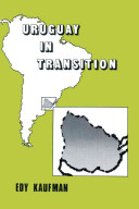 Uruguay in transition : from civilian to military rule /