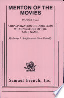 Merton of the movies : in four acts, a dramatization of Harry Leon Wilson's story of the same name /