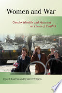 Women and war : gender identity and activism in times of conflict /