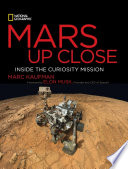 Mars up close : inside the Curiosity mission /