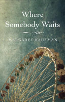 Where Somebody Waits /