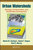 Urban watersheds : geology, contamination, and sustainable development /