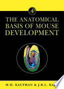 The Anatomical basis of mouse development /