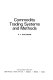 Commodity trading systems and methods /
