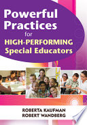 Powerful practices for high-performing special educators /