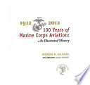 100 years of Marine Corps aviation : an illustrated history /