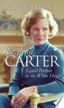 Rosalynn Carter : equal partner in the White House /