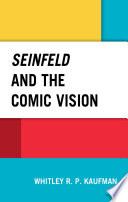 Seinfeld and the comic vision /