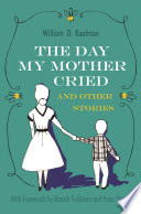 The day my mother cried and other stories /
