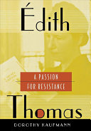 Edith Thomas : a passion for resistance /