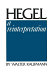 Hegel, a reinterpretation /