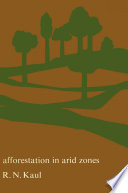 Afforestation in Arid Zones /