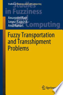 Fuzzy Transportation and Transshipment Problems /