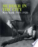 Murder in the city : New York, 1910-1920 /