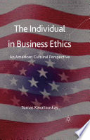 The Individual in Business Ethics : An American Cultural Perspective /