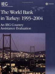 The World Bank in Turkey, 1993-2004 : an IEG country assistance evaluation /