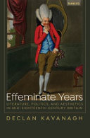 Effeminate years : literature, politics, and aesthetics in mid-eighteenth-century Britain /