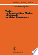 Variety in Coordination Modes of Ligands in Metal Complexes /
