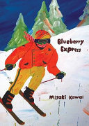 Blueberry express /