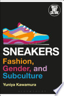 Sneakers : fashion, gender, and subculture /