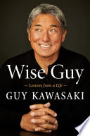 Wise guy : lessons from a life /