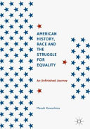 American history, race and the struggle for equality : an unfinished journey /