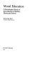 Moral education : a sociological study of the influence of society, home, and school /