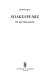 Shakespeare : his life, work and era /